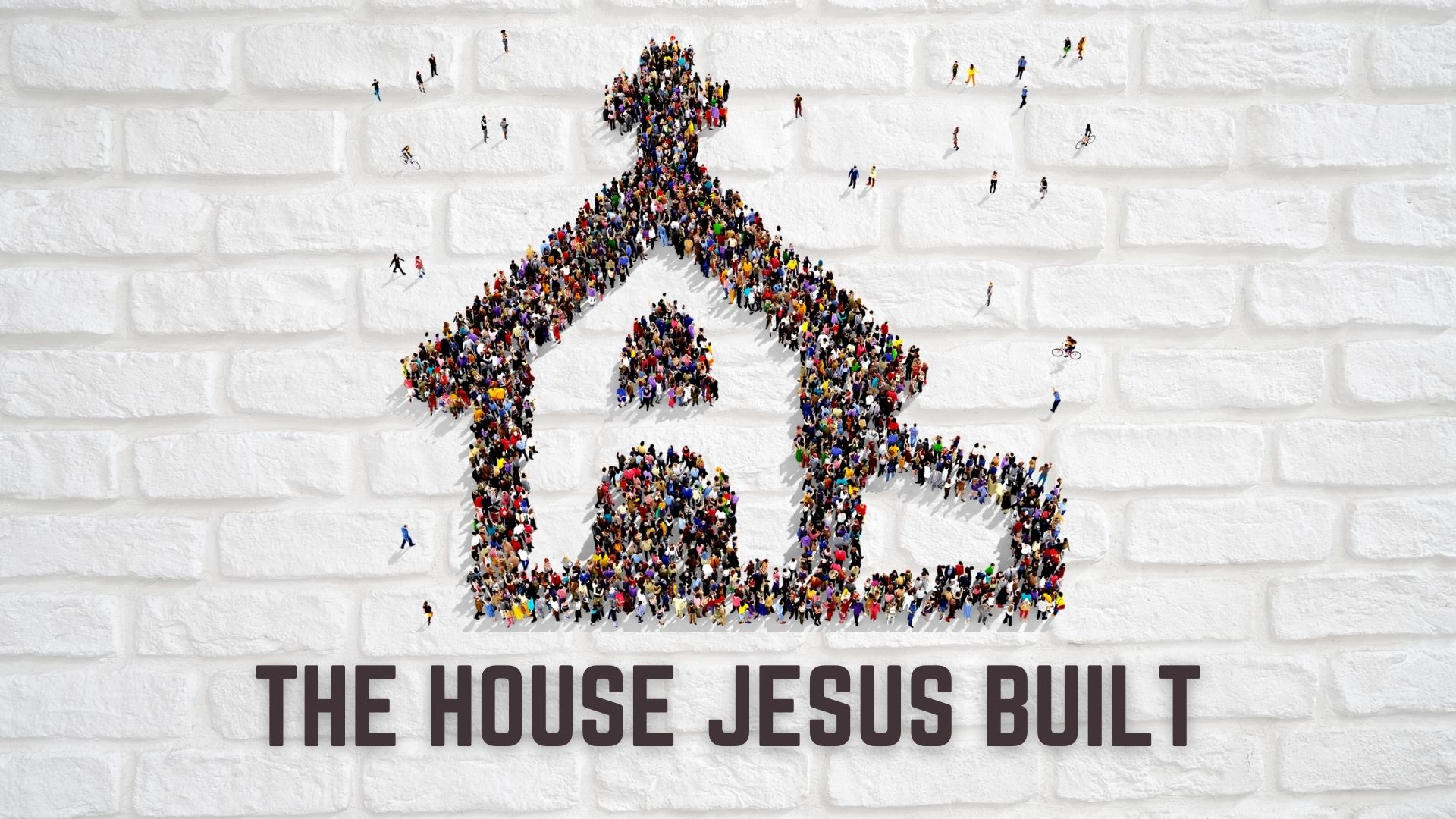 Living in Citizens Outside the House that Jesus is Building